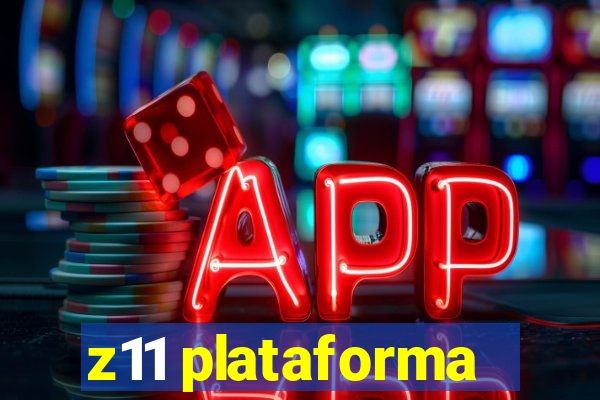 z11 plataforma